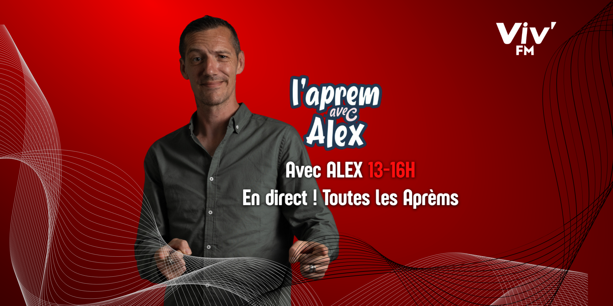 L&rsquo;Aprèm avec Alex 13h/16h